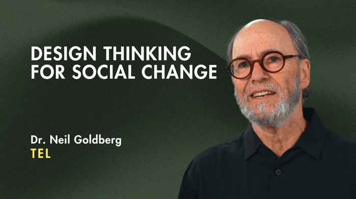 Design Thinking for Social Change (TEL Cohort) FA26