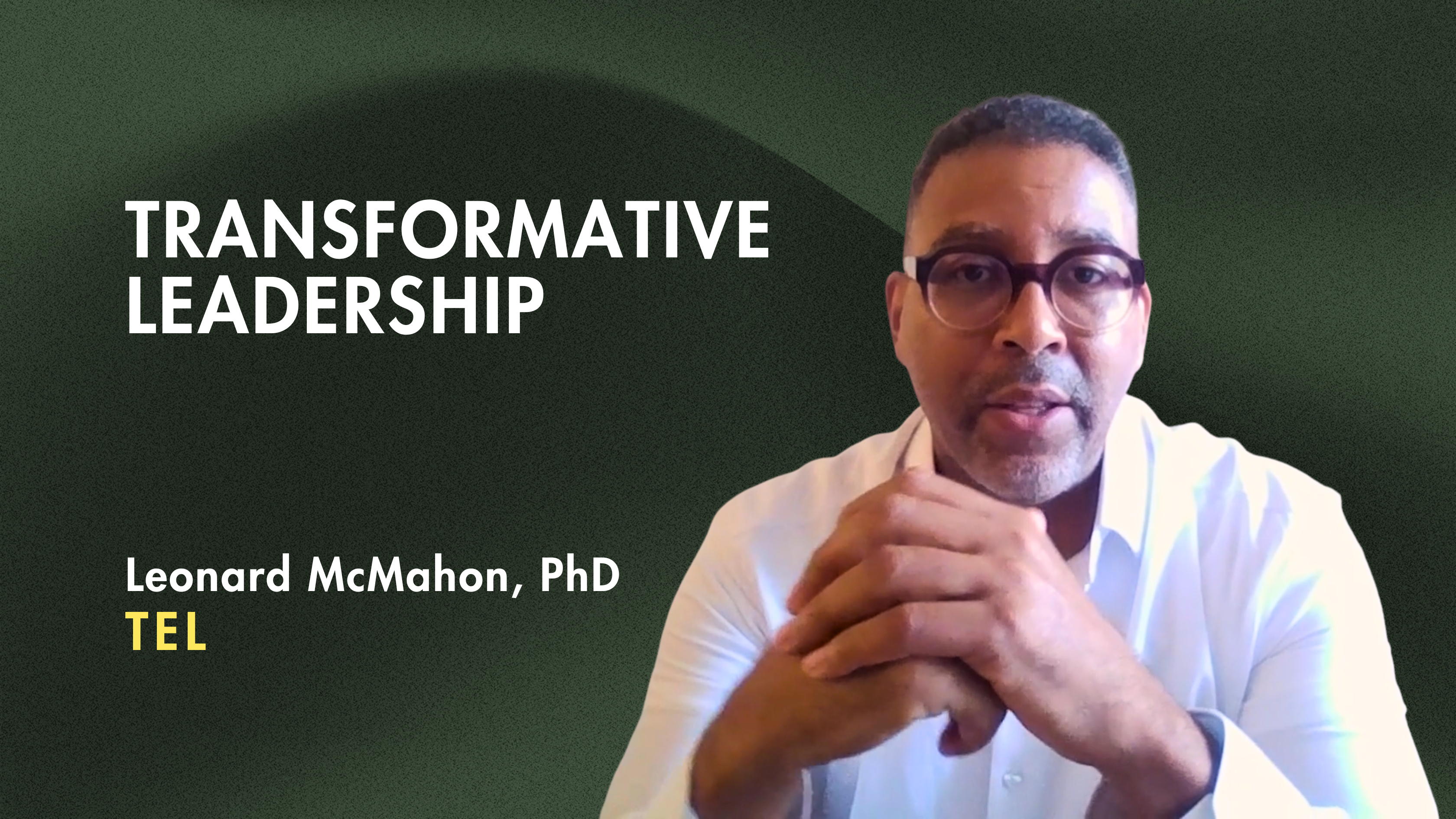 Transformative Leadership (TEL)