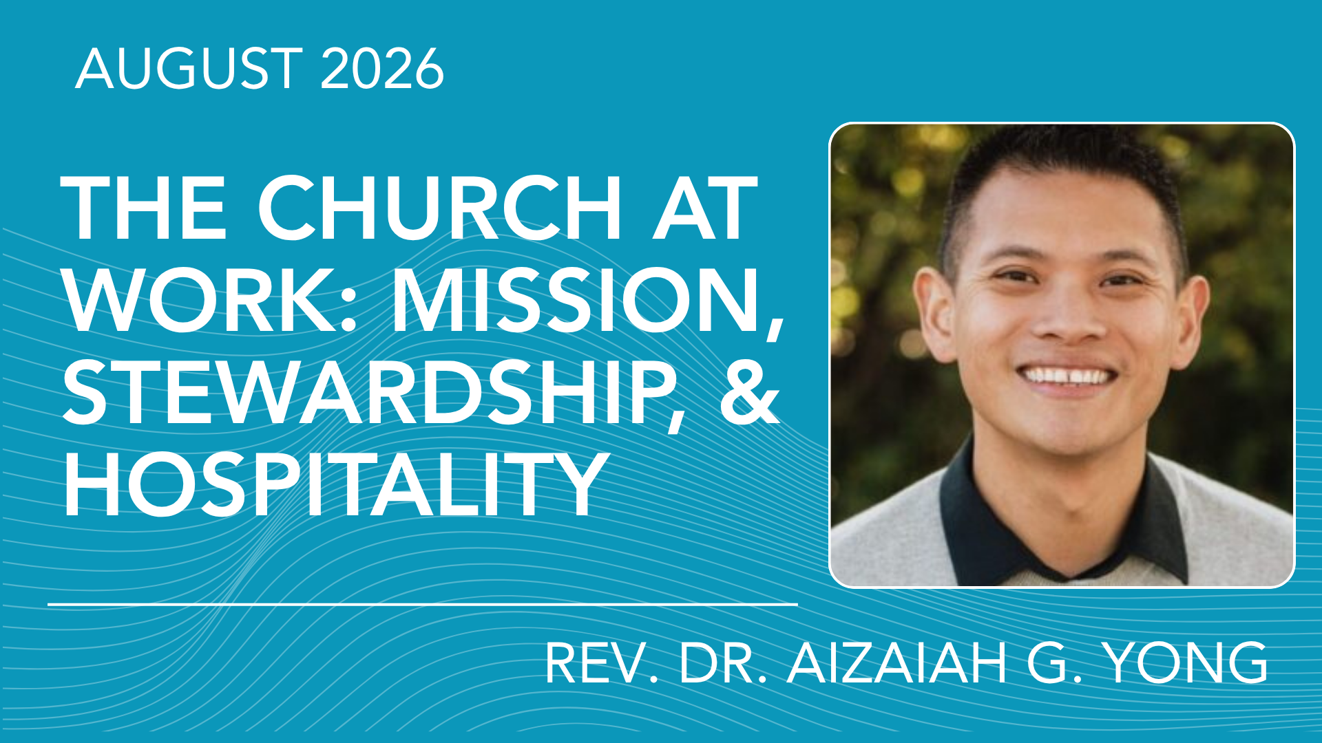 The Church at Work: Mission, Stewardship, and Hospitality