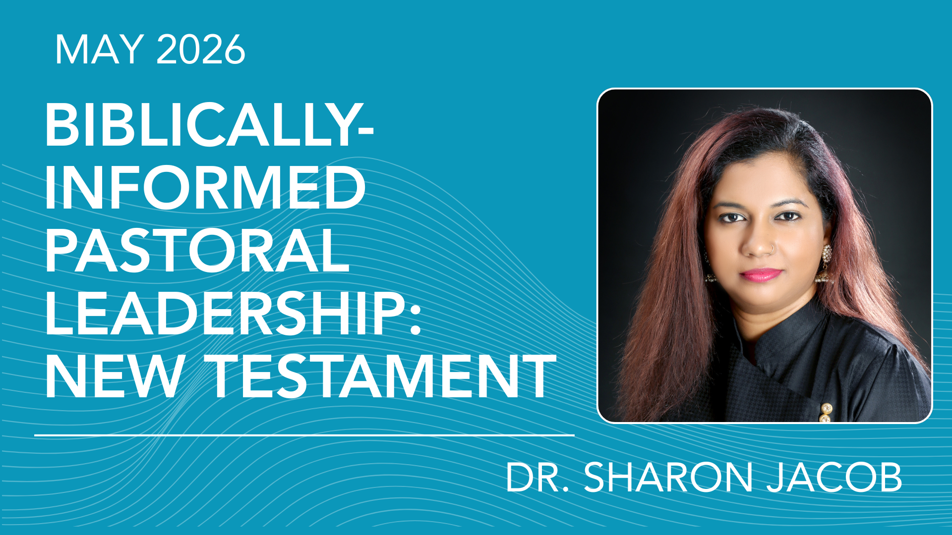 Biblically-Informed Pastoral Leadership:  New Testament