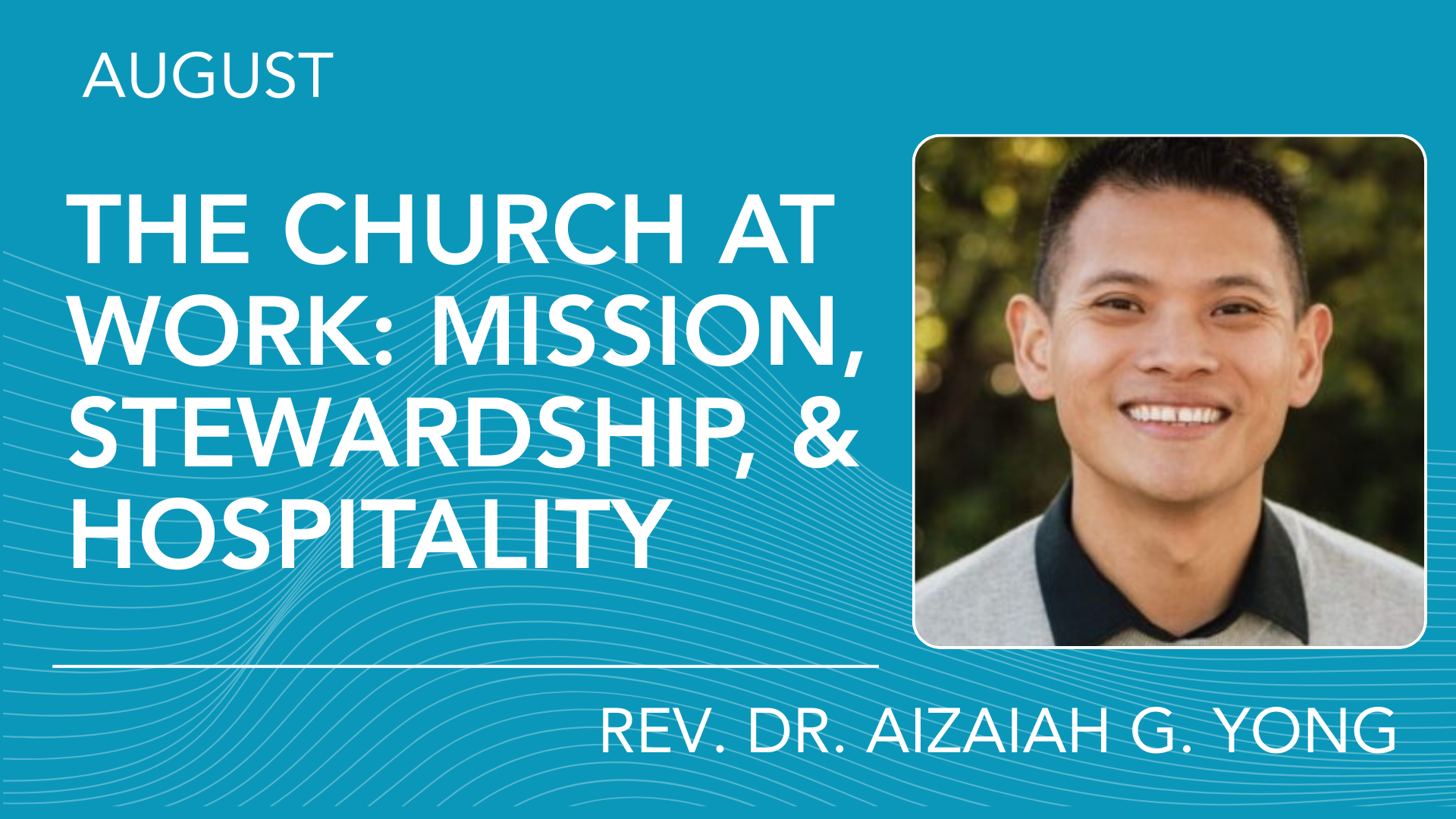 The Church at Work: Mission, Stewardship, and Hospitality