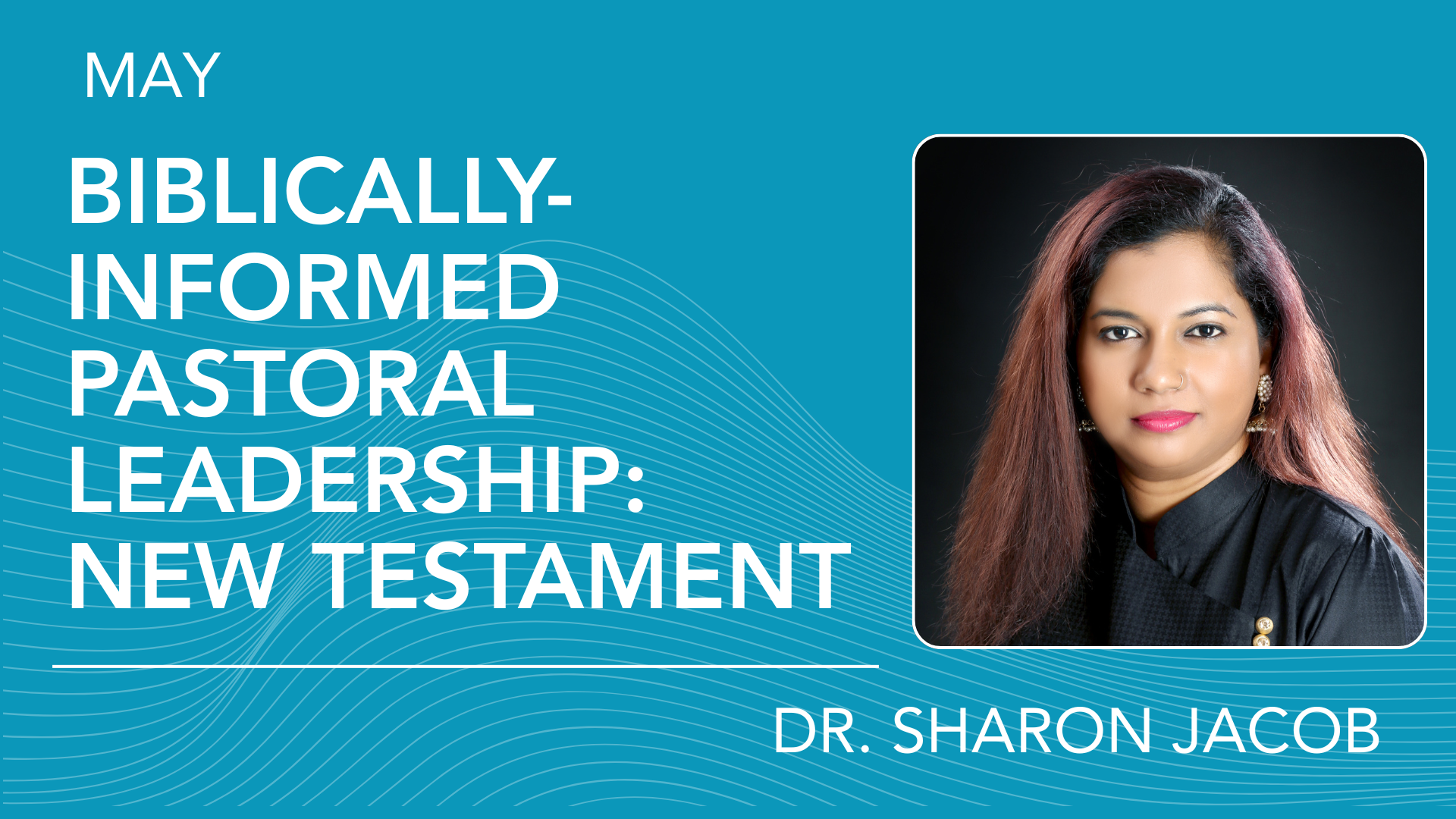 Biblically-Informed Pastoral Leadership:  New Testament