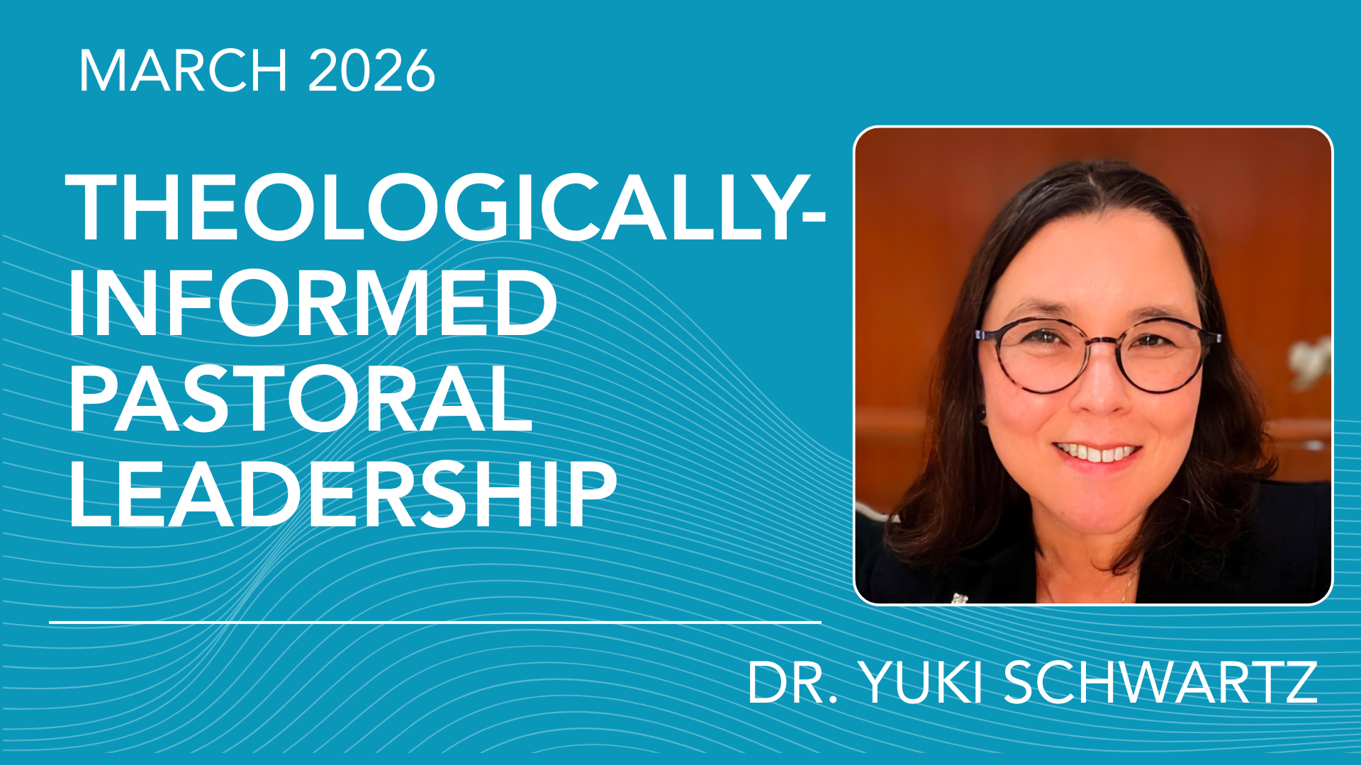 Theologically-Informed Pastoral Leadership