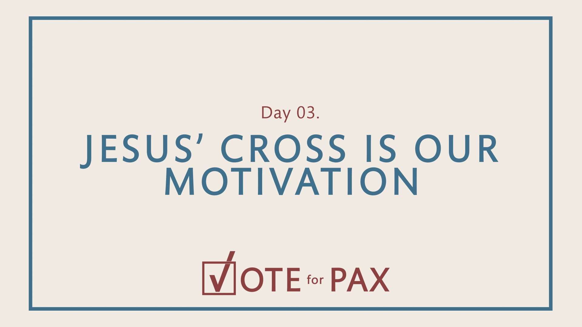 VP_Jesus Cross is Our Motivation