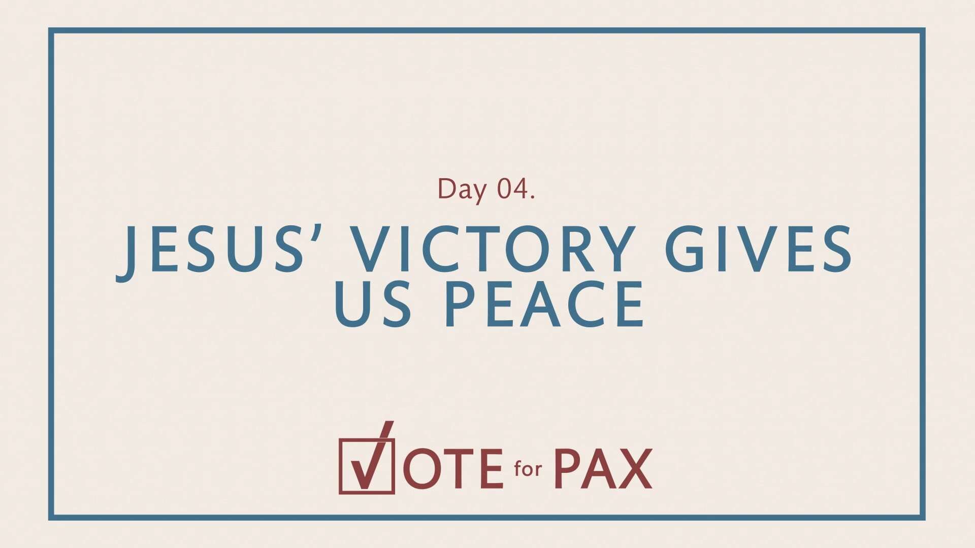 VP_Jesus Victory Gives Us Peace